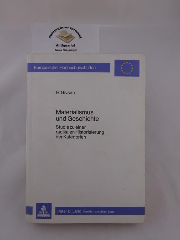 Givsan, Hassan:  Materialismus und Geschichte. Studie zu einer radikalen Historisierung der Kategorien. 