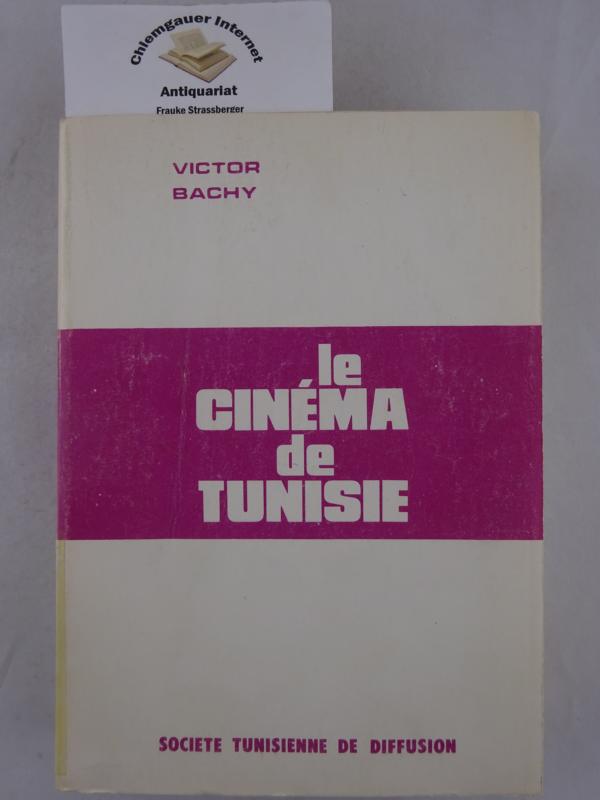 Bachy, Victor:  Le cinma de Tunisie (1956-1977). 