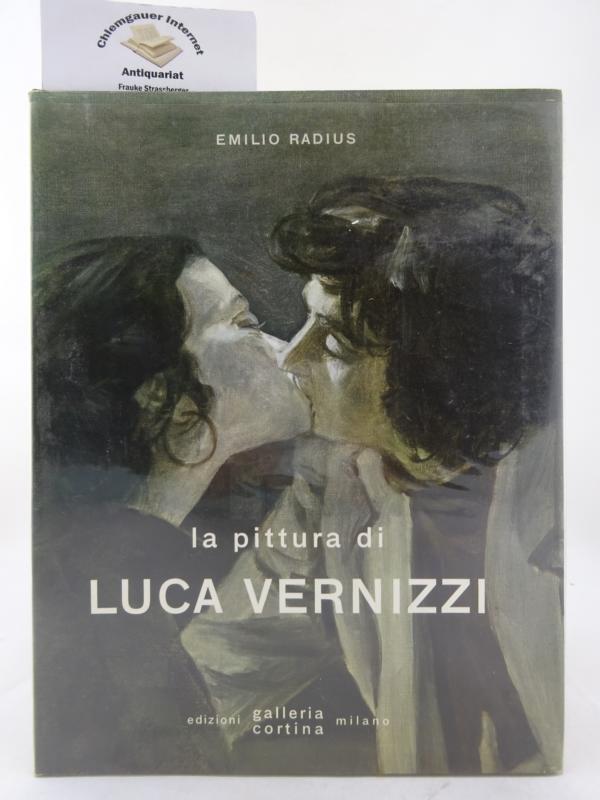 Radius, Emilio:  La pittura di Luca Vernizzi. 