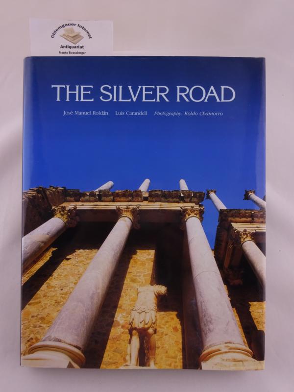 Roldn, Jos Manuel, Koldo Chamorro and Luis Carandell:  The Silver Road. 