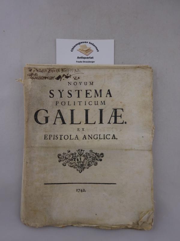   Novum Systema Politicum Galliae. Ex epistola Anglica. 