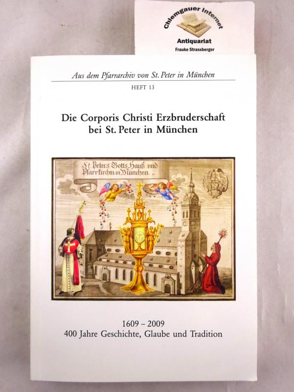 Haidn, Johannes Alexander:  Die Corporis-Christi-Erzbruderschaft bei St. Peter in Mnchen. 