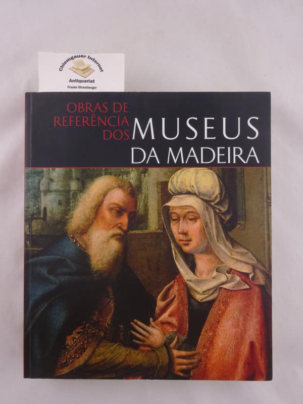   Obras de referencia dos Museos da Madeira. 