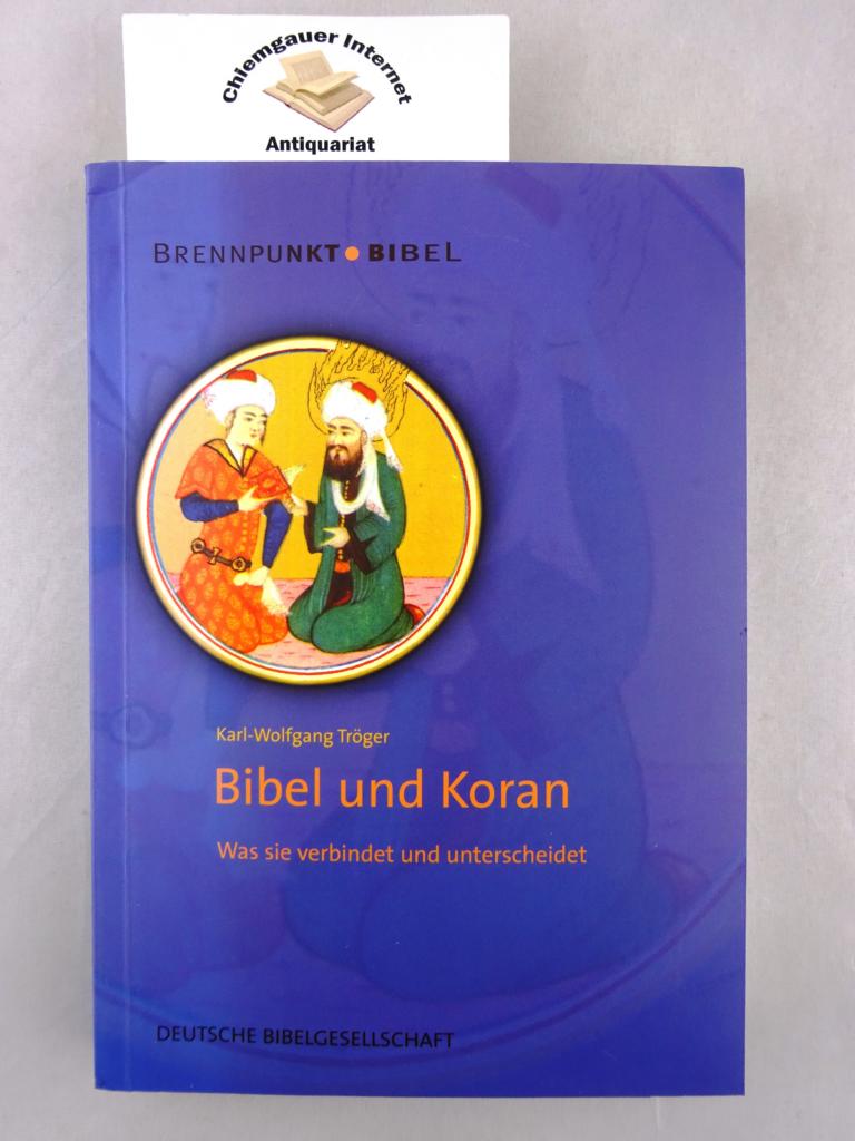 Tröger, Karl-Wolfgang:  Bibel und Koran : Was sie verbindet und unterscheidet ; mit einer Einführung in Mohammeds Wirken und in die Entstehung des Islam. 