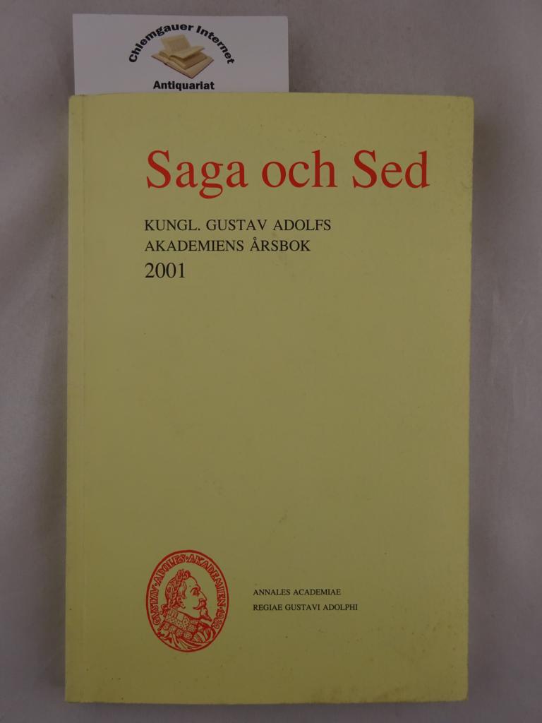 Saga Och Sed. Kungl. Gustav Adolfs Akademiens Arsbok 2001.