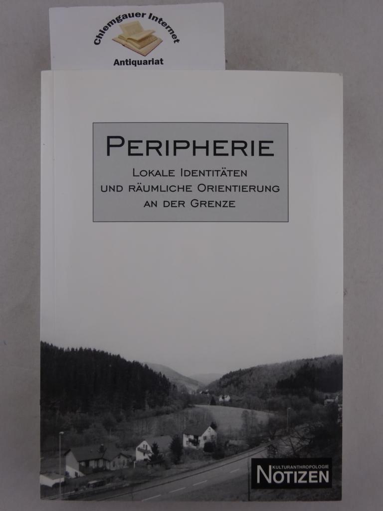 Schilling, Heinz (Herausgeber):  Peripherie : lokale Identitten und rumliche Orientierung an der Grenze. 