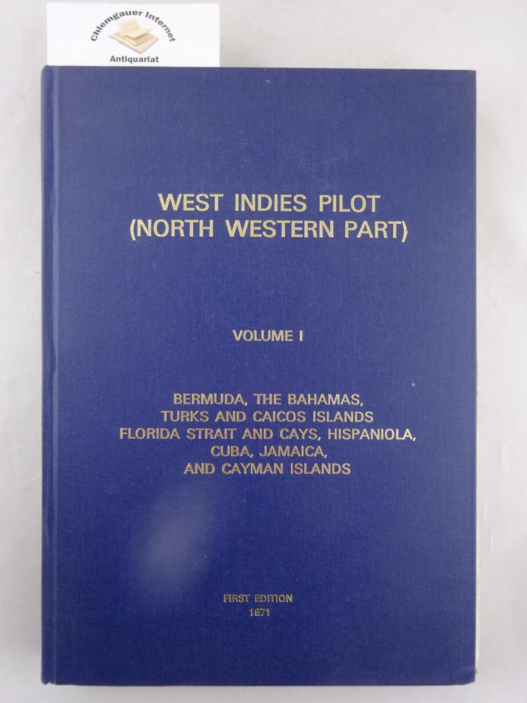West Indies Pilot ( North Western Part) Volume I.              West Indies Pilot (north Western part) Volume 1 Includes 1979 Supplement           Verlag: Hydrographer of the Navy, London (1971)