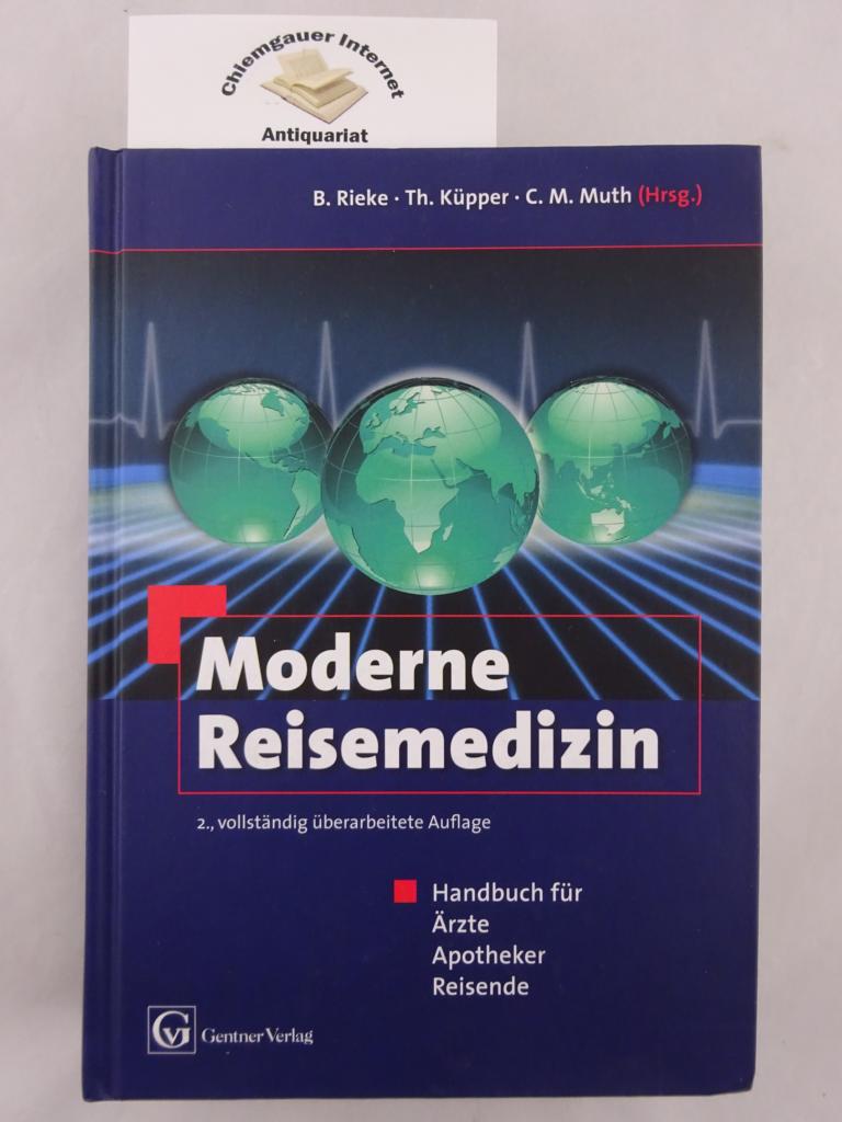 Moderne Reisemedizin : Handbuch für Ärzte, Apotheker, Reisende ; mit 110 Tabellen.