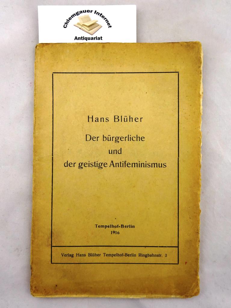 Blher, Hans:  Der brgerliche und der geistige  Antifeminismus. 