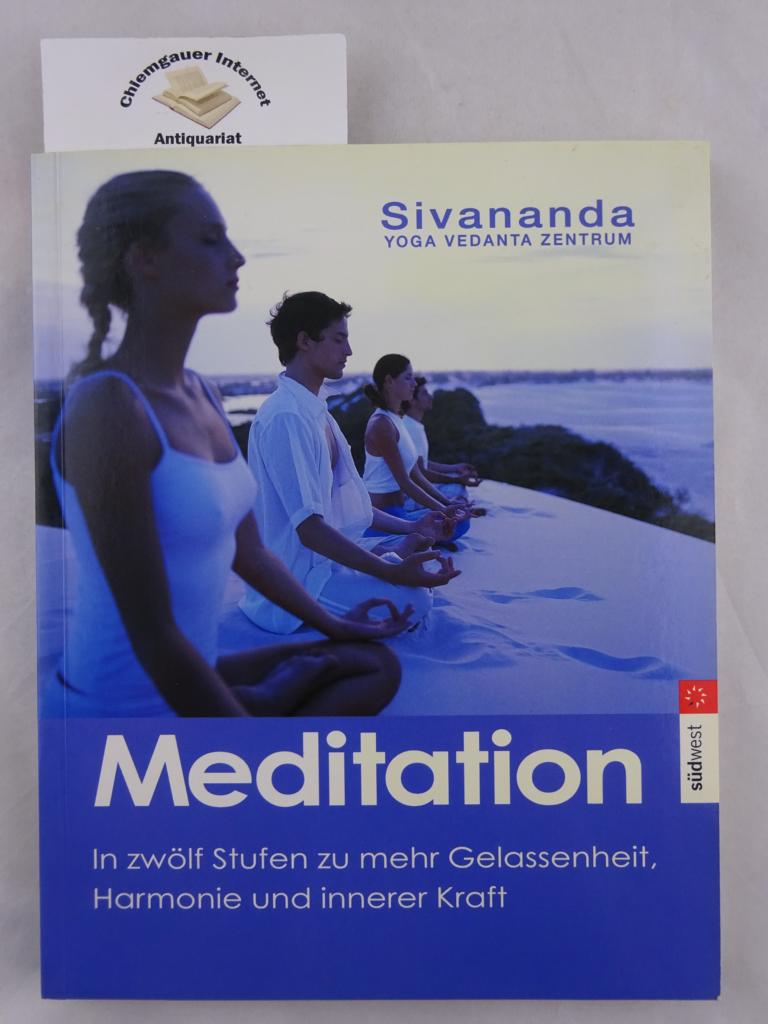Meditation : in zwölf Stufen zu mehr Gelassenheit und innerer Kraft.