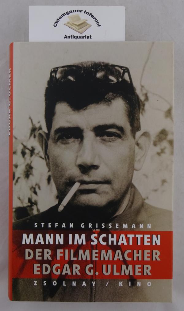 Grissemann, Stefan:  Mann im Schatten : der Filmemacher Edgar G. Ulmer. 