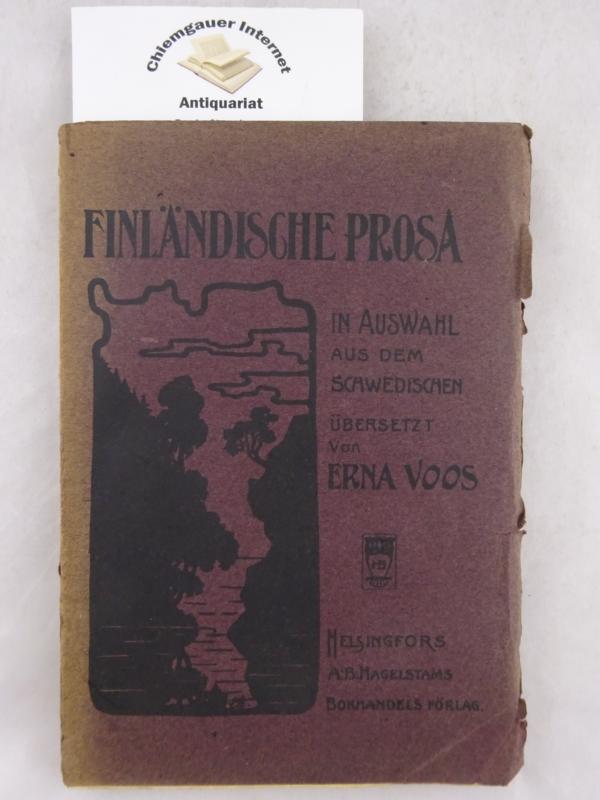 Voos, Erna:  Finlndische (!) Prosa in Auswahl. Aus dem Schwedischen bersetzt von Erna  Voos. 