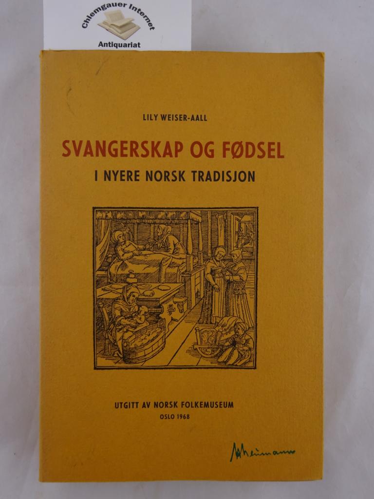 Svangerskap og fodsel i nyere norsk tradisjon. En kildekritisk studie.