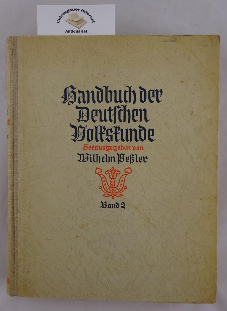Peler, Wilhelm (Hrsg.):  Handbuch der deutschen Volkskunde.  ZWEITER (2.) Band. 