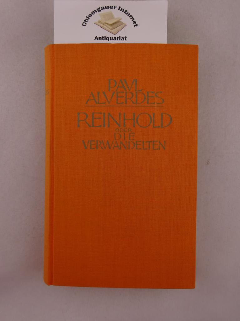 Alverdes, Paul:  Reinhold oder die Verwandelten. 