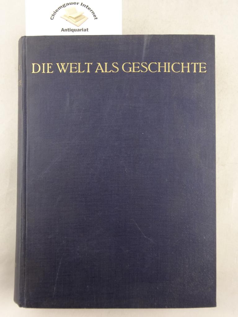 Die Welt als Geschichte. Zeitschrift für universalgeschichtliche Forschung. 1. Jahrgang 1935.