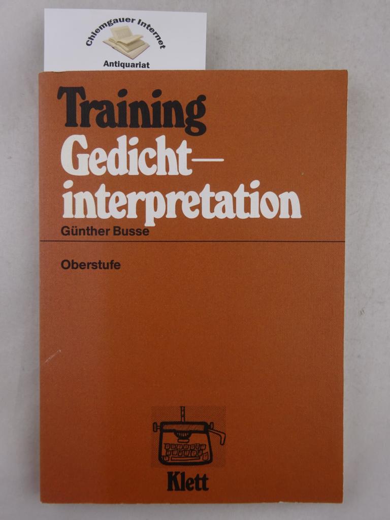 Busse, Gnther:  Training Gedichtinterpretation : Oberstufe. 