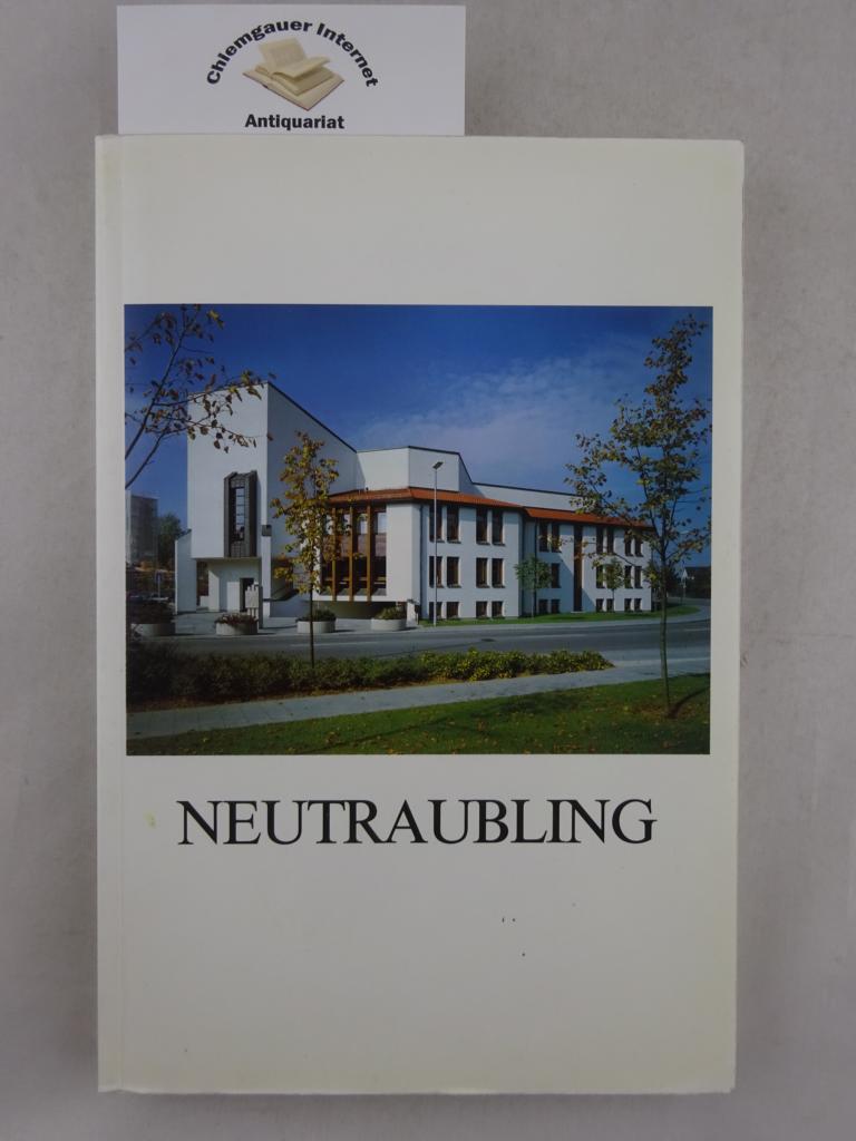 Fendl, Josef (Herausgeber):  Neutraubling : junge Stadt im alten Donaugau. 
