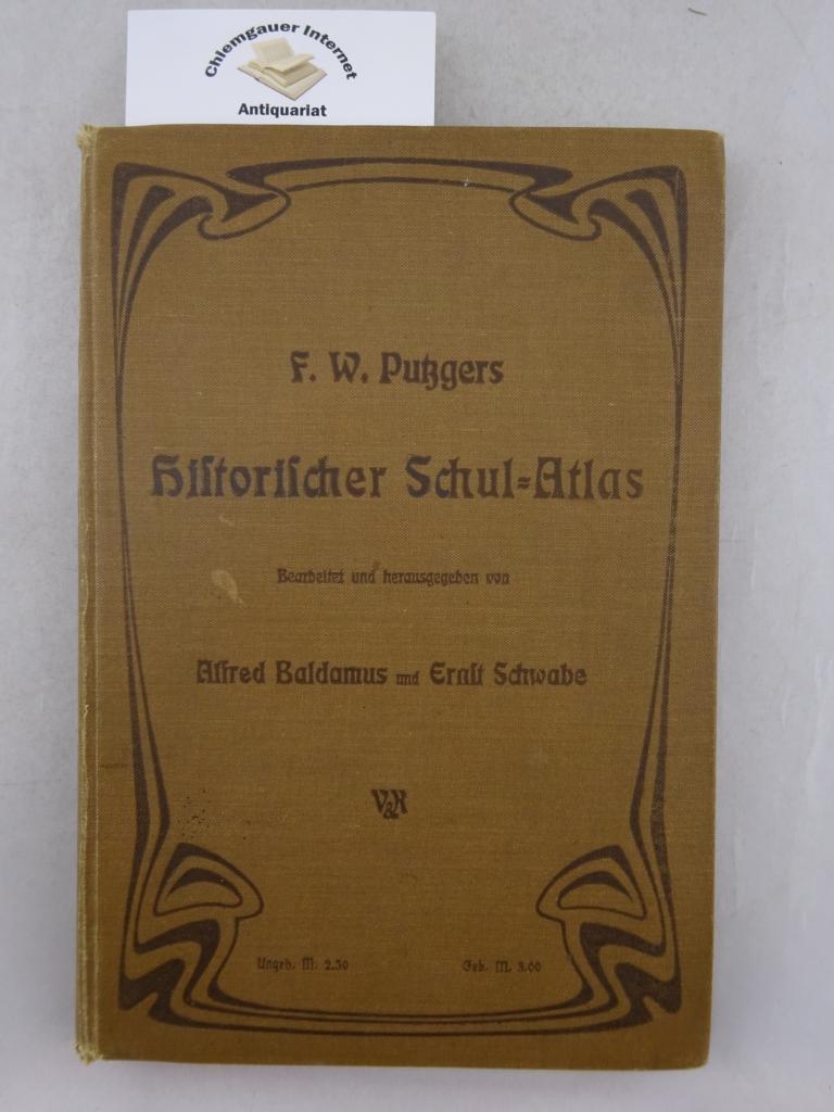 Baldamus, Alfred und Ernst Schwabe (Hrsg.):  F. W. Putzgers Historischer Schul-Atlas zur alten, mittleren und neuen Geschichte. 