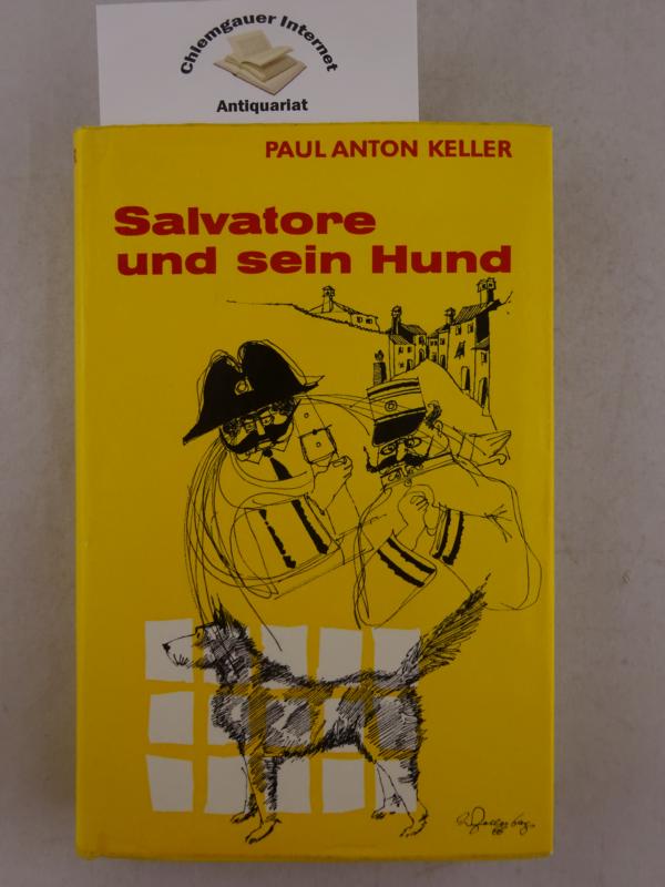 Keller, Paul Anton:  Salvatore und sein Hund : Roman. 