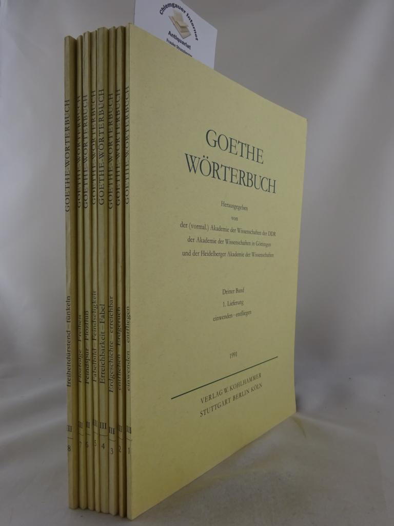 Goethe-Wörterbuch. DRITTER Band.  1. Lieferung: einwenden - entfliegen. Bis 8. Lieferung : freiheitsdürstend - fünkeln.  ACHT Bände.