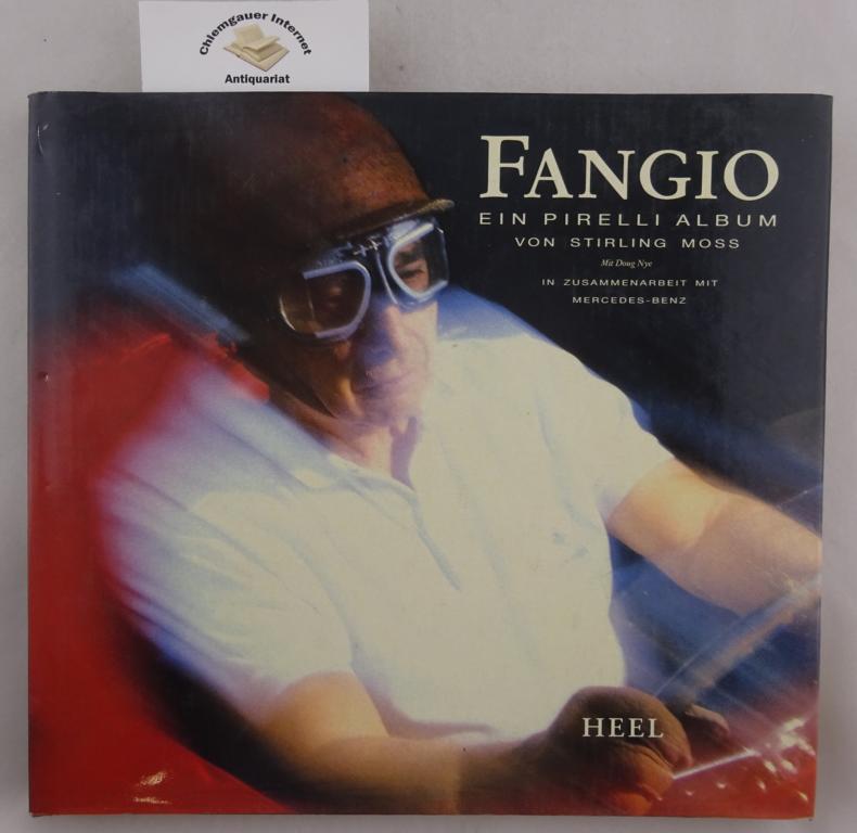 Moss, Stirling:  Fangio. Ein Pirelli-Album. 