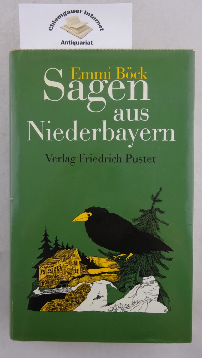 Bck, Emmi [Hrsg.]:  Sagen aus Niederbayern. 