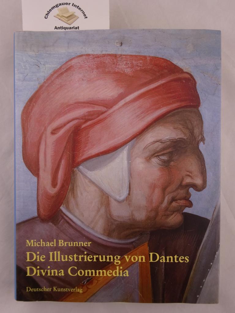 Brunner, Michael:  Die Illustrierung von Dantes Divina commedia in der Zeit der Dante-Debatte (1570 - 1600). 
