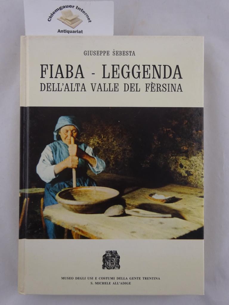 Sebesta, Giuseppe:  Fiaba-Leggenda dell`alta valle del Fersina, e carta d identita delle figure di fantasia. 