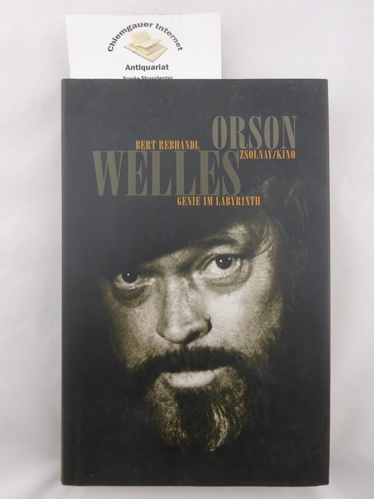 Orson Welles, Genie im Labyrinth.