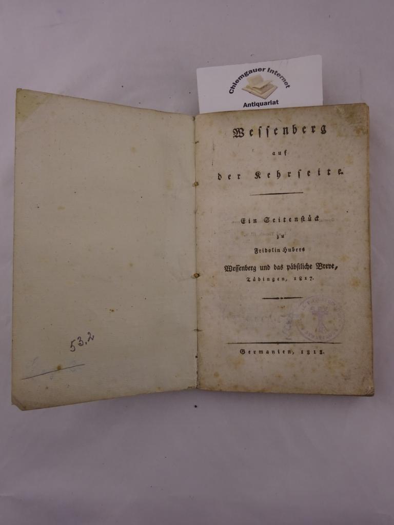 Doller, J.L.:  Wessenberg auf der Kehrseite. Ein Seitenstck zu Fridolin Hubers Wessenberg und das pbstliche Breve, Tbingen, 1817. 