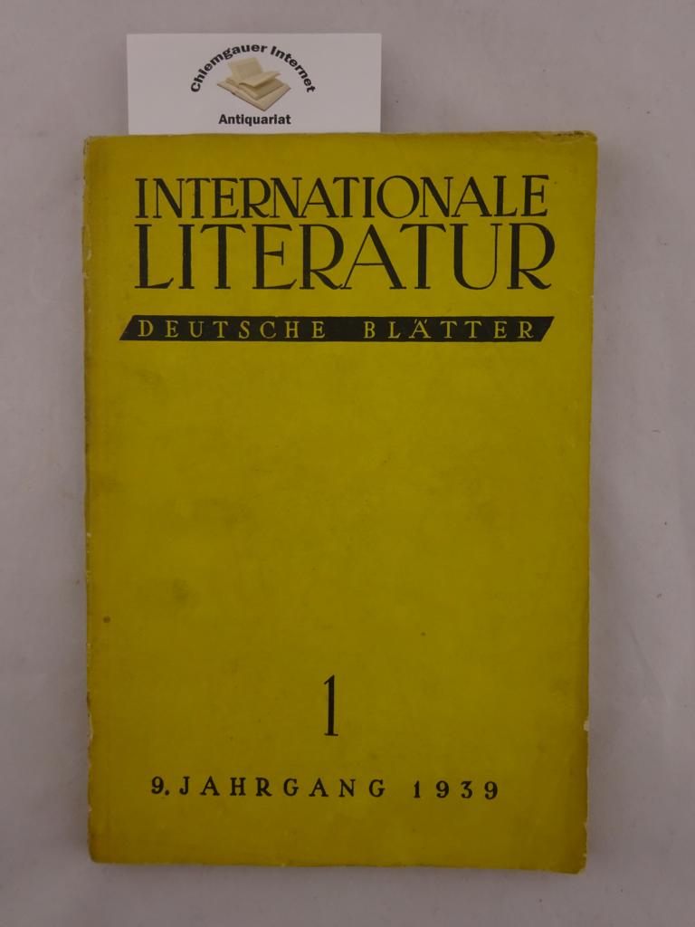 Internationale Literatur. Zentralorgan der Internationalen Vereinigung Revolutionärer Schriftsteller. 9. Jahrgang 1939 Heft 1.