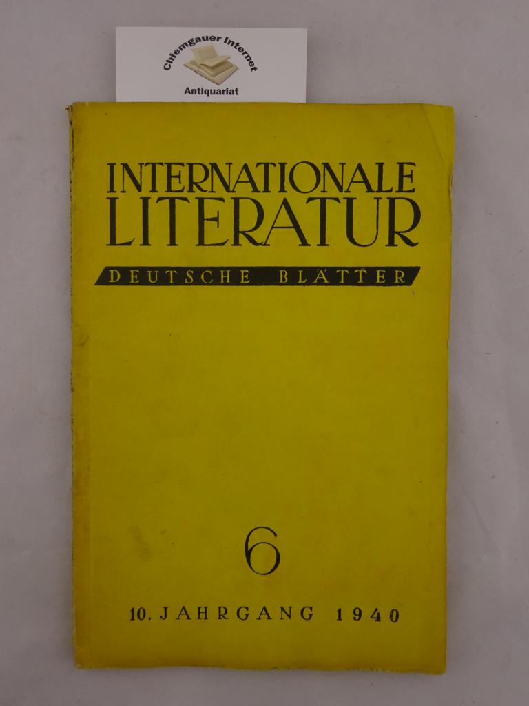 Internationale Literatur. Zentralorgan der Internationalen Vereinigung Revolutionärer Schriftsteller. 10. Jahrgang 1940. Heft 6.