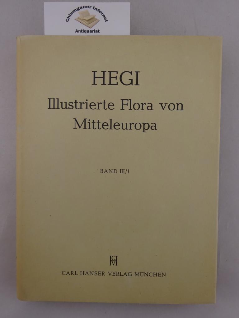 Hegi, Gustav:  Illustrierte Flora von Mitteleuropa. Band III./1.Teil Dicotyledones . 1. Teil. 
