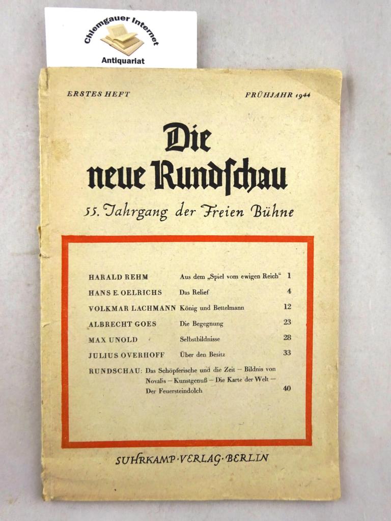 Paeschke, Hans (Redaktion):  Die Neue Rundschau. 55. Jahrgang der Freien Bhne. Erstes (1.) Heft, Frhjahr 1944. 