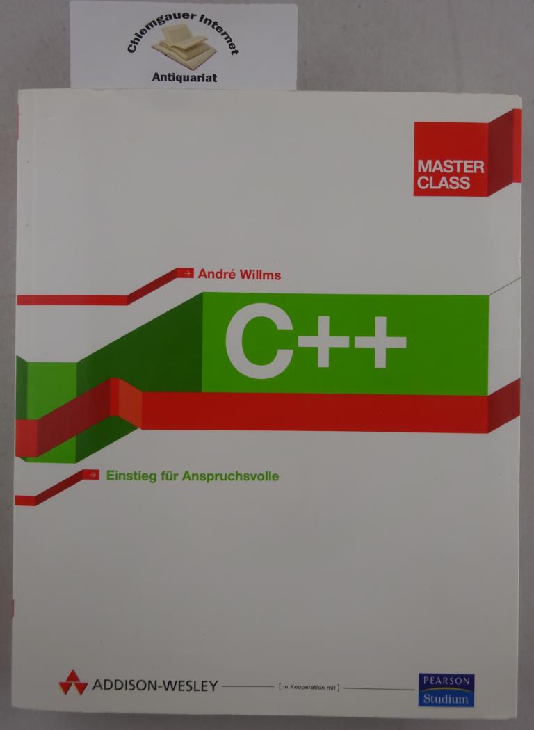 Willms, Andr:  C++ Master Class. Einstieg fr Anspruchsvolle. 