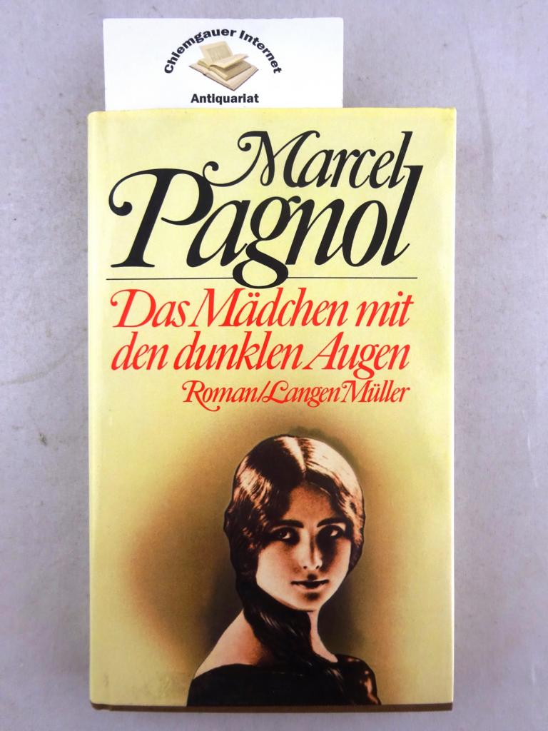 Pagnol, Marcel:  Das Mdchen mit den dunklen Augen. Roman. 