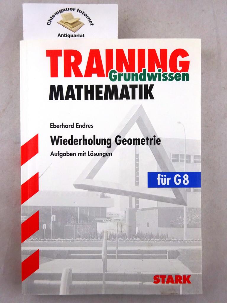 Training Mathematik Grundwissen. Wiederholung Geometrie.  Aufgaben mit Lösungen für G8.
