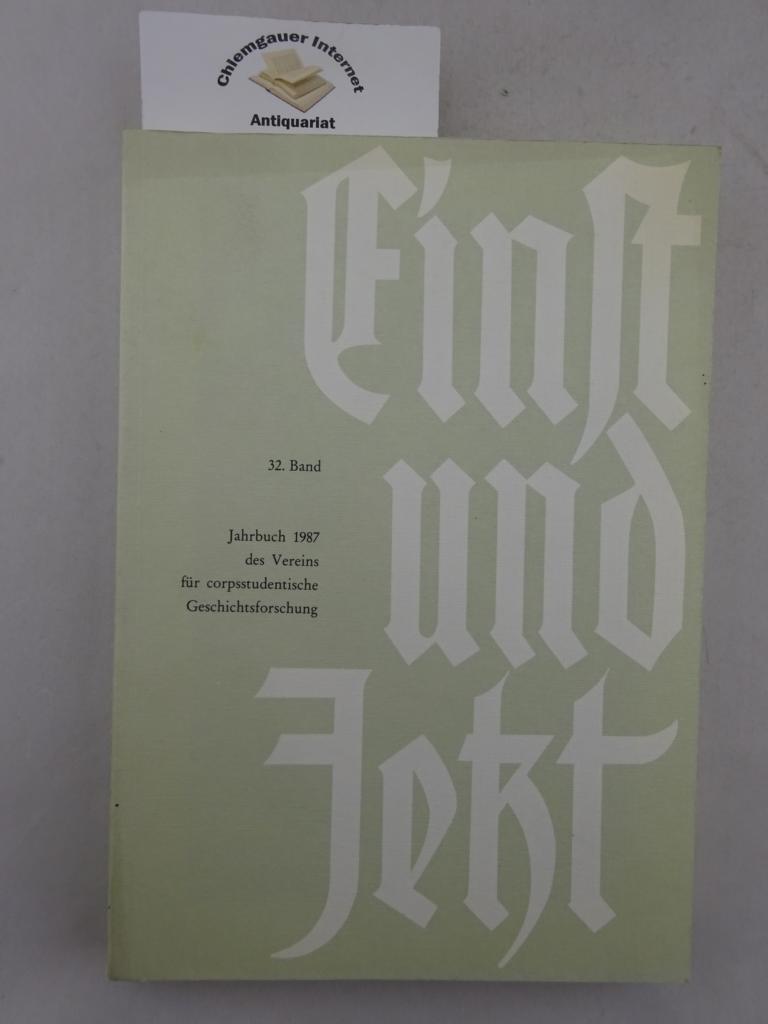 Einst und Jetzt. Jahrbuch für corpsstudentische Geschichtsforschung. 32. Band.