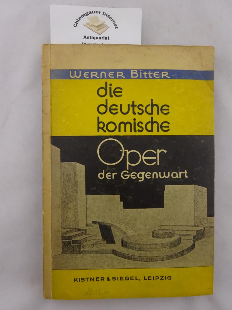 Die deutsche komische Oper der Gegenwart : Studien zu ihrer Entwicklung.