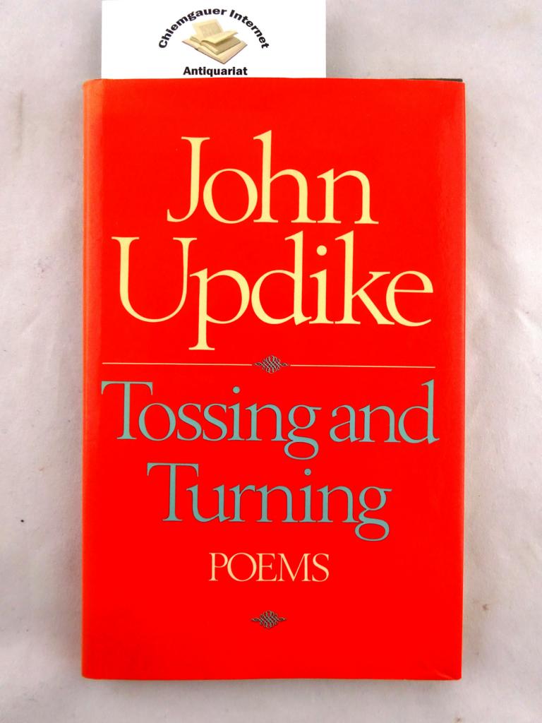 Updike, John:  Tossing and Turning. Poems. 
