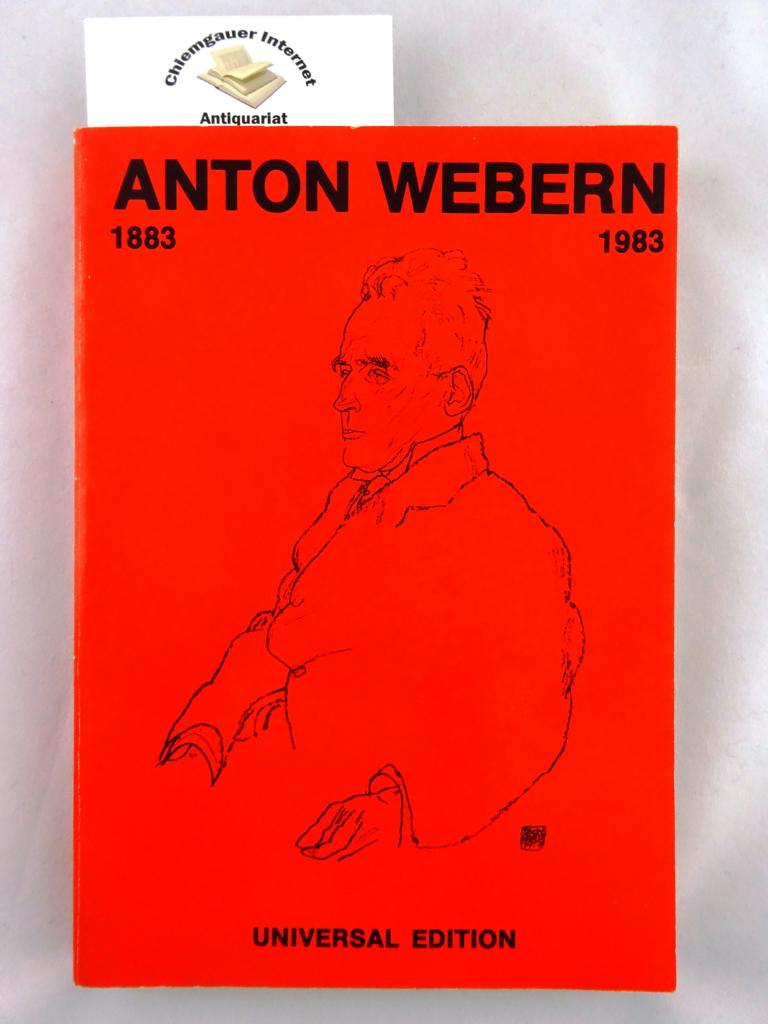 Hilmar, Ernst (Herausgeber):  Anton Webern : 1883 - 1983 : eine Festschrift zum 100. Geburtstag. 