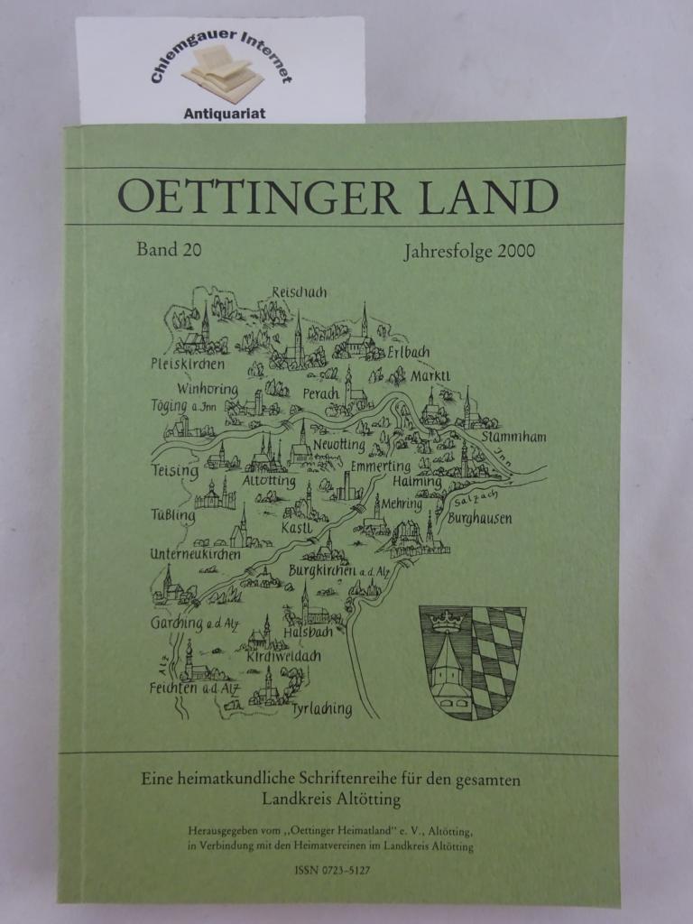 Eine Heimatkundliche Schriftenreihe für den gesamten Landkreis Altötting. Band 20, Jahresfolge 2000.
