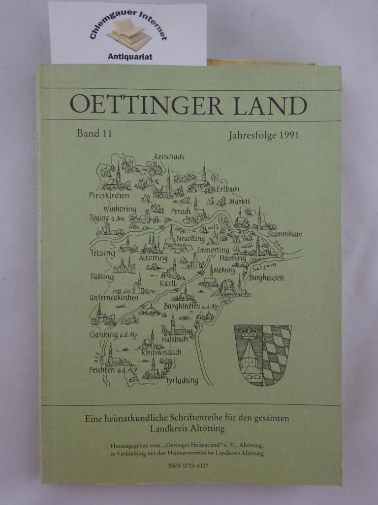 Eine Heimatkundliche Schriftenreihe für den gesamten Landkreis Altötting. Band 11, Jahresfolge 1991.