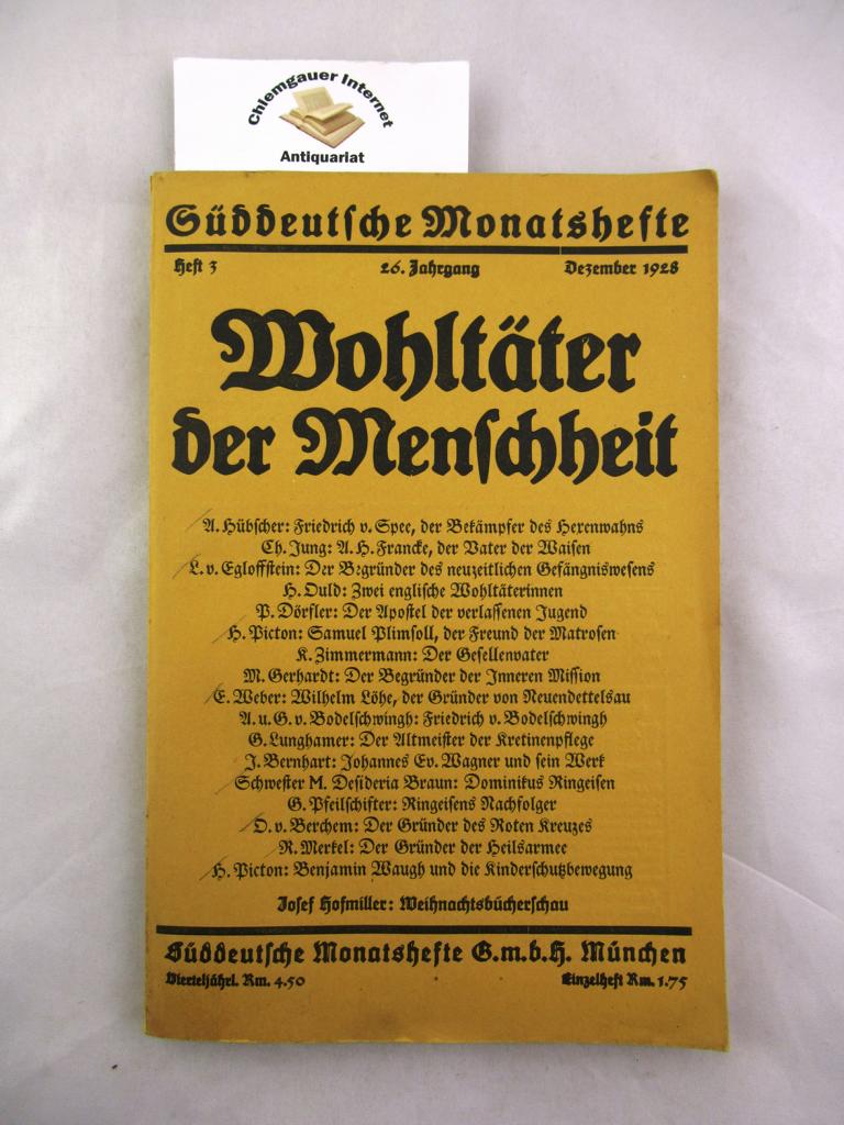 Süddeutsche Monatshefte. 26. Jahrgang, Dezember 1928. Heft 3: Wohltäter der Menscheit.