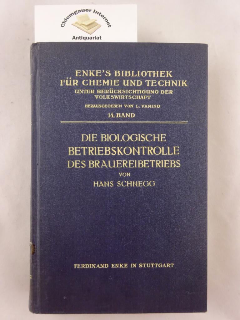 Schnegg, Hans:  Die biologische Betriebskontrolle des Brauereibetriebs. 