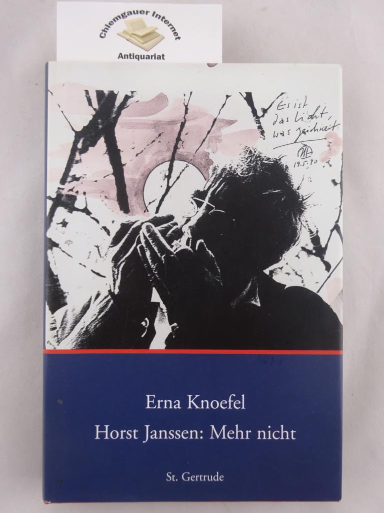 Knfel, Erna:  Horst Janssen: mehr nicht : sein Werk als Selbstbekenntnis. 
