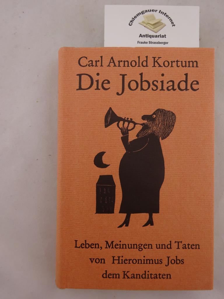 Kortum, Carl Arnold:  Leben, Meinungen und Taten von Hieronimus Jobs, dem Kandidaten, 
