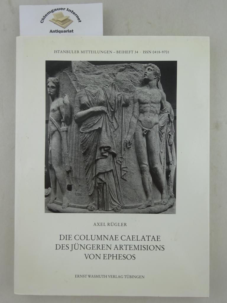 Rgler, Axel:  Die columnae caelatae des jngeren Artemisions von Ephesos. 