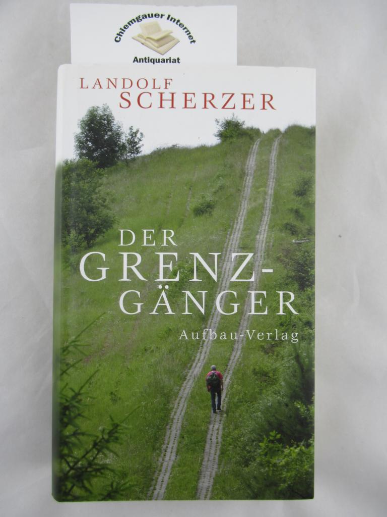Scherzer, Landolf:  Der Grenz-Gnger. 